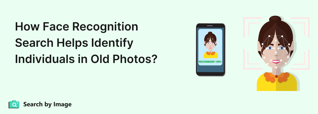 How Face Recognition Search Helps Identify Individuals in Old Photos